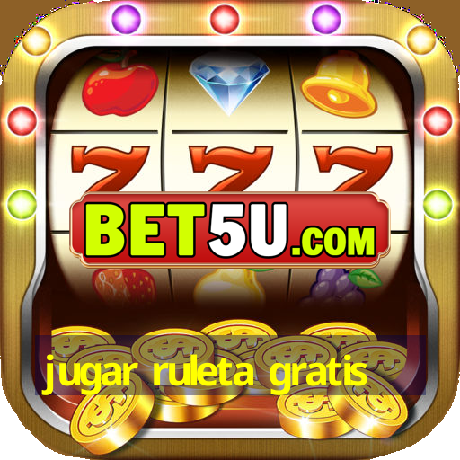 jugar ruleta gratis